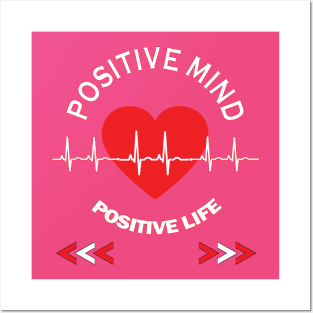 Positive mind positive life Posters and Art